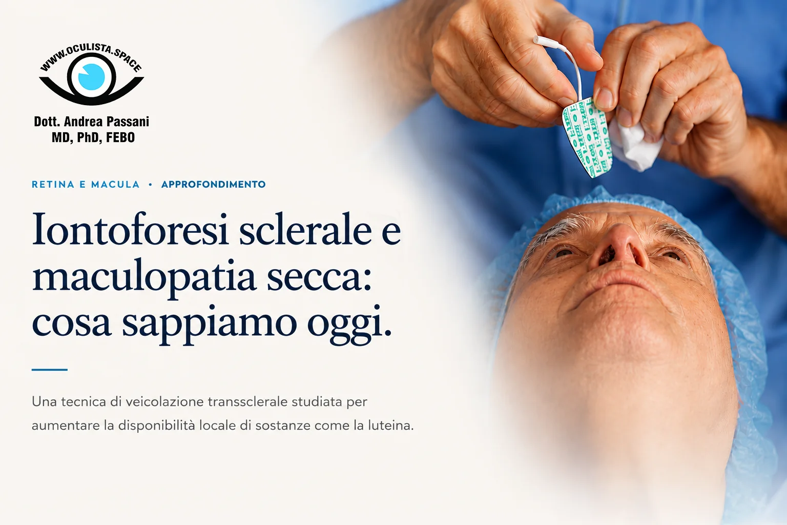 Iontoforesi sclerale e maculopatia secca: cosa sappiamo oggi.